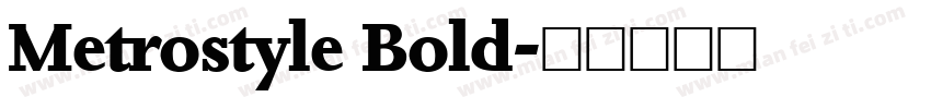 Metrostyle Bold字体转换